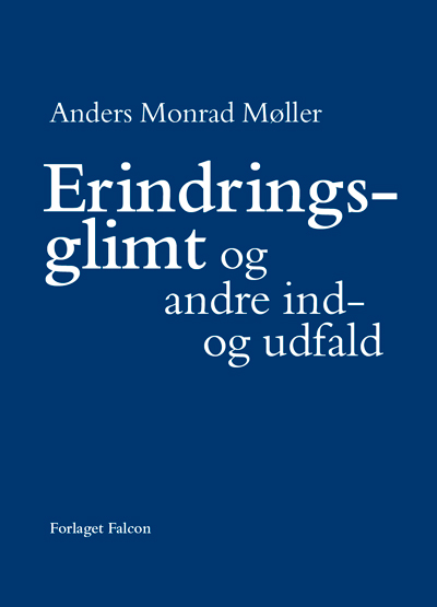 Anders Monrad Møller: Erindringsglimt