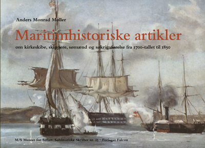 Læs mere om Anders Monrad Møller: Maritimhistoriske artikler Anders Monrad Møller: Maritimhistoriske artikler